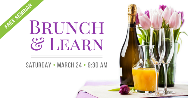 FREE SEMINAR BRUNCH AND LEARN SATURDAY MARCH 24